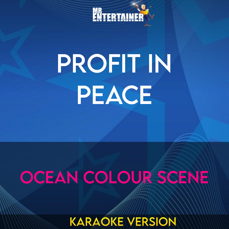 Profit In Peace - Ocean Colour Scene (Karaoke Version) from Mr Entertainer Karaoke