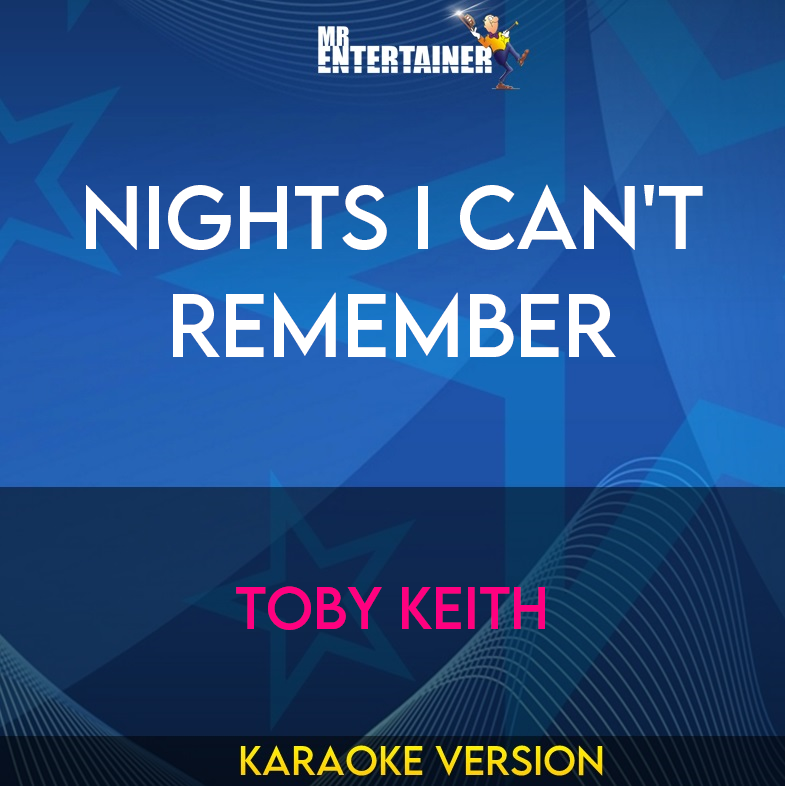 Nights I Can't Remember - Toby Keith (Karaoke Version) from Mr Entertainer Karaoke