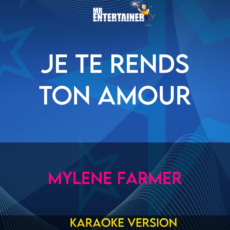 Je Te Rends Ton Amour - Mylene Farmer (Karaoke Version) from Mr ...