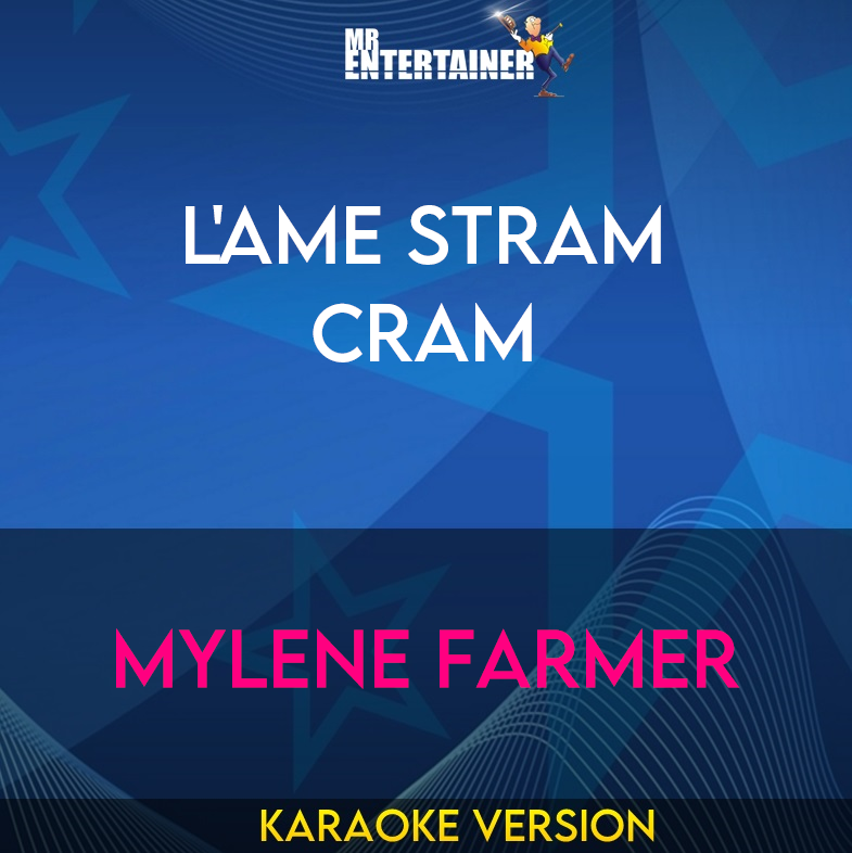 L'ame Stram Cram - Mylene Farmer (Karaoke Version) from Mr Entertainer Karaoke