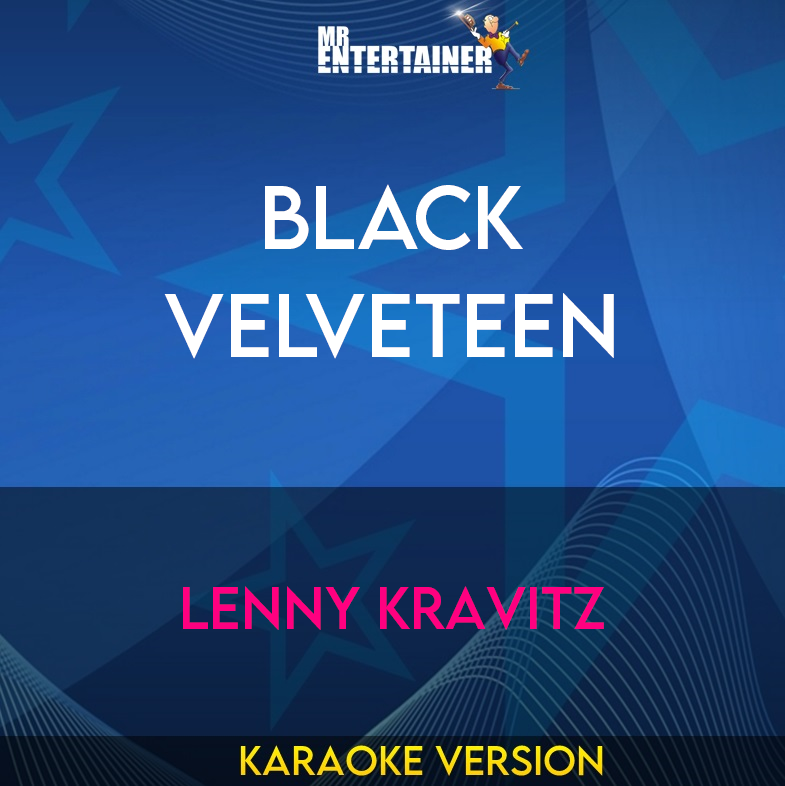 Black Velveteen - Lenny Kravitz (Karaoke Version) from Mr Entertainer Karaoke