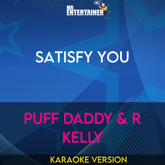 Satisfy You - Puff Daddy & R Kelly