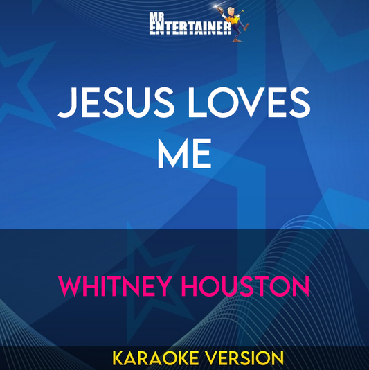 Jesus Loves Me - Whitney Houston (Karaoke Version) from Mr Entertainer Karaoke