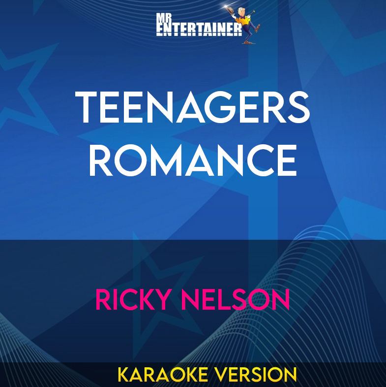 Teenagers Romance - Ricky Nelson (Karaoke Version) from Mr Entertainer Karaoke