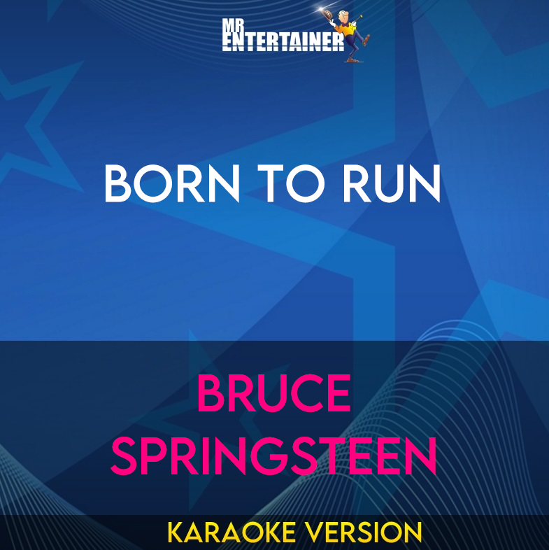 Born To Run - Bruce Springsteen (Karaoke Version) from Mr Entertainer ...