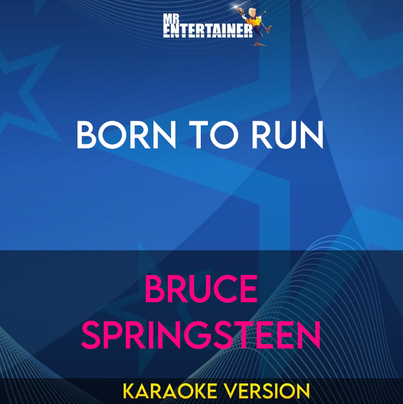 Born To Run - Bruce Springsteen (Karaoke Version) from Mr Entertainer Karaoke