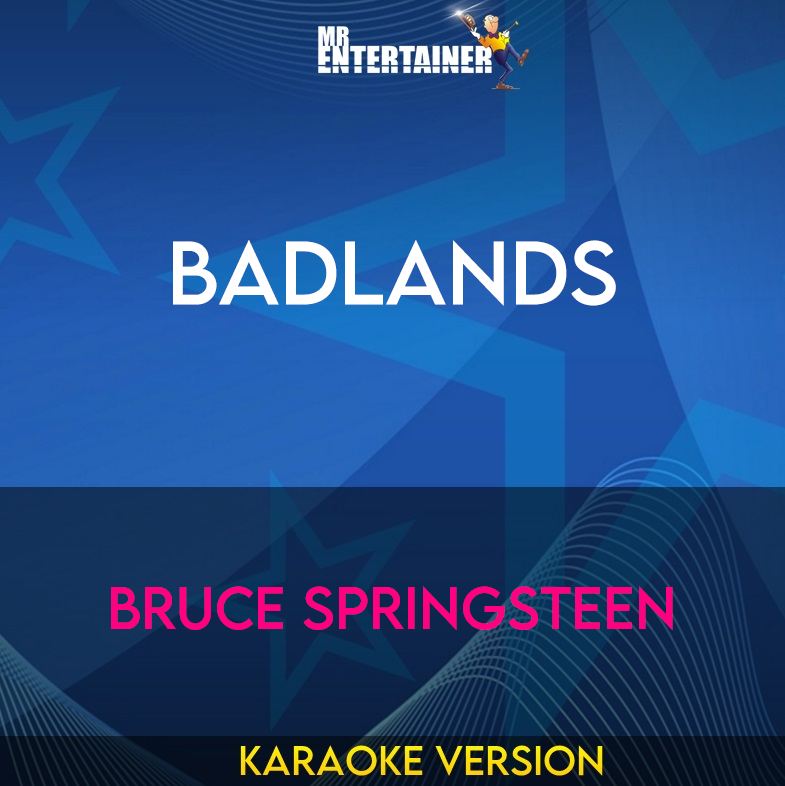 Badlands - Bruce Springsteen (Karaoke Version) from Mr Entertainer Karaoke