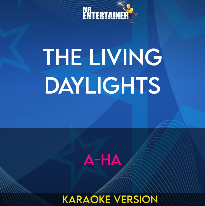 The Living Daylights - A-Ha (Karaoke Version) from Mr Entertainer Karaoke