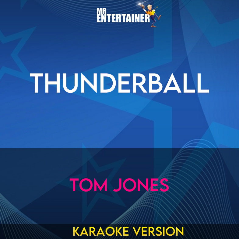 Thunderball - Tom Jones (Karaoke Version) from Mr Entertainer Karaoke