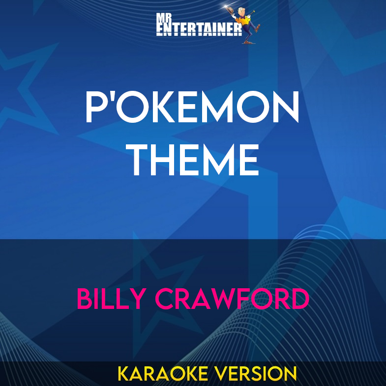 P'okemon Theme - Billy Crawford (Karaoke Version) from Mr Entertainer Karaoke