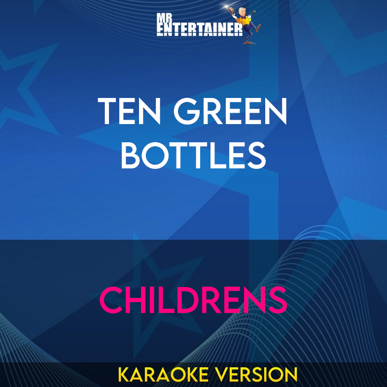 Ten Green Bottles - Childrens