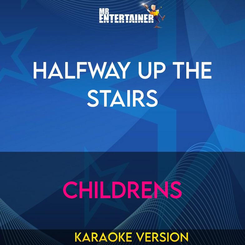 Halfway Up The Stairs - Childrens
