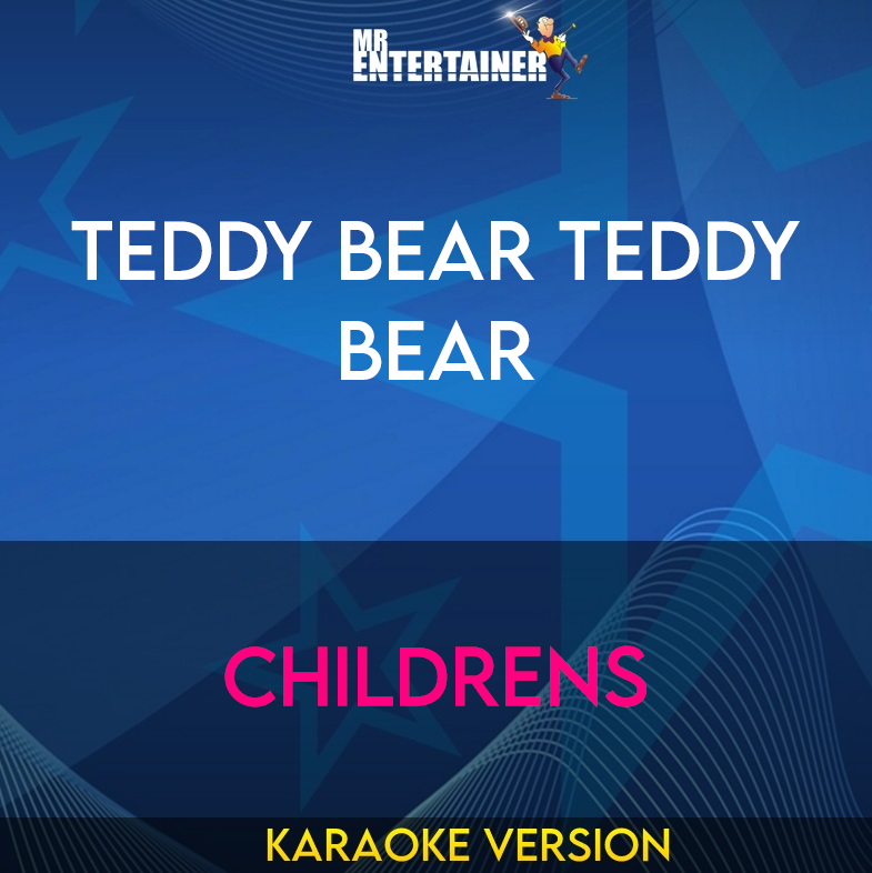 Teddy Bear Teddy Bear - Childrens