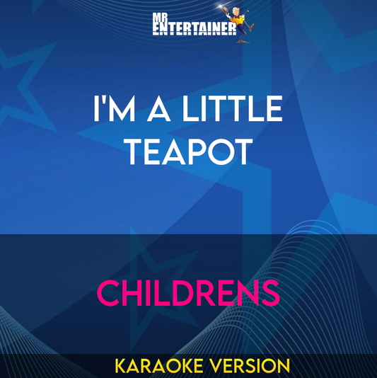 I'm A Little Teapot - Childrens