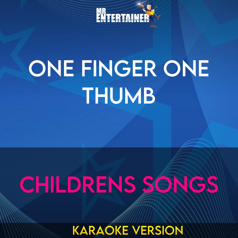 One Finger One Thumb - Childrens Songs