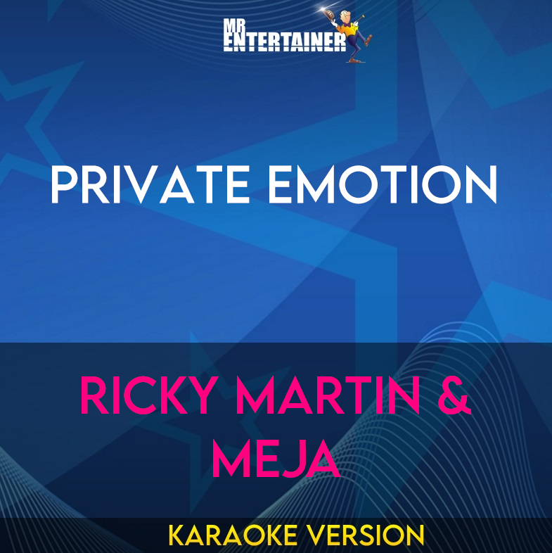 Private Emotion - Ricky Martin & Meja (Karaoke Version) from Mr Entertainer Karaoke