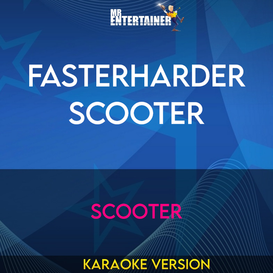 Fasterharderscooter - Scooter (Karaoke Version) from Mr Entertainer Karaoke