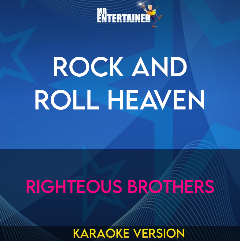 Rock And Roll Heaven - Righteous Brothers (Karaoke Version) from Mr Entertainer Karaoke