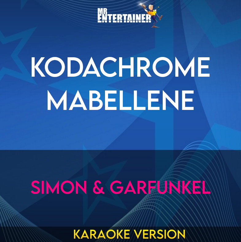 Kodachrome Mabellene - Simon & Garfunkel (Karaoke Version) from Mr Entertainer Karaoke