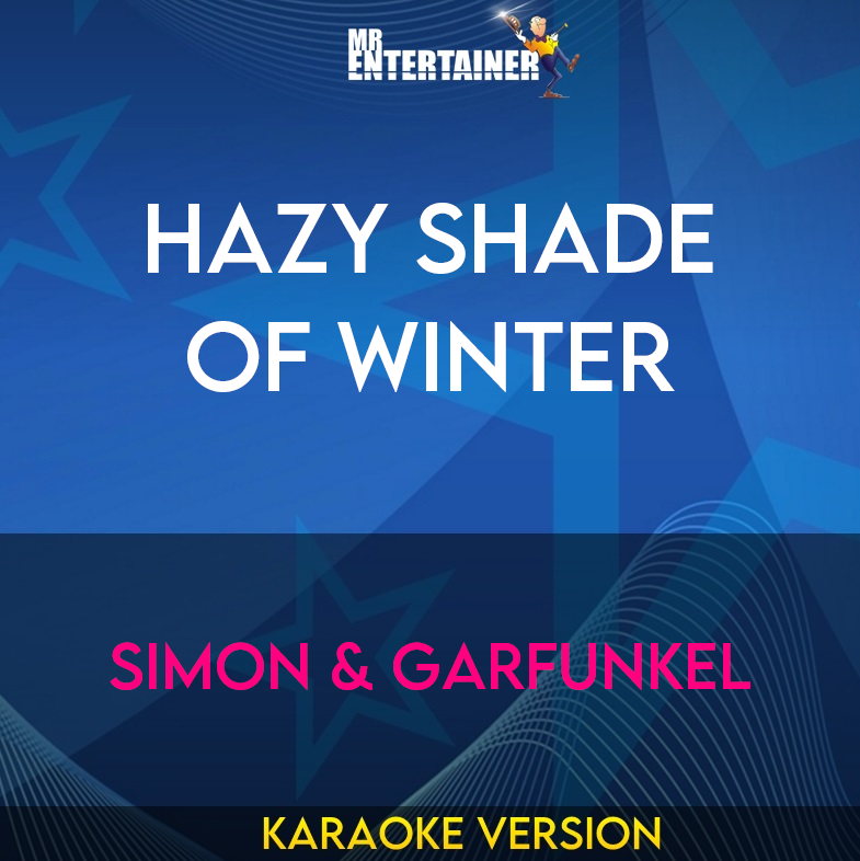 Hazy Shade Of Winter - Simon & Garfunkel (Karaoke Version) from Mr Entertainer Karaoke