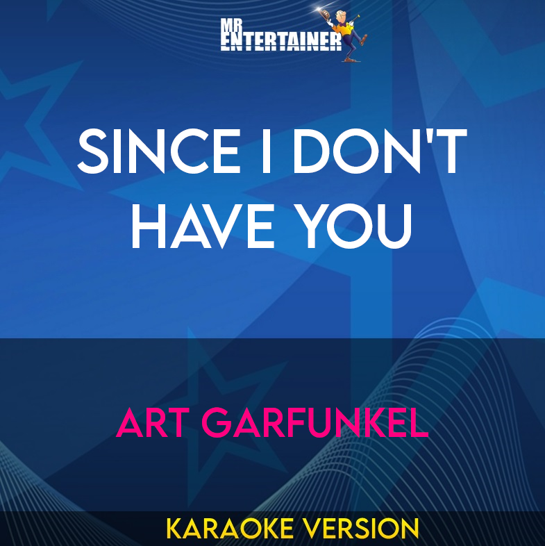 Since I Don't Have You - Art Garfunkel (Karaoke Version) from Mr Entertainer Karaoke
