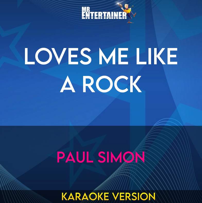 Loves Me Like A Rock - Paul Simon (Karaoke Version) from Mr Entertainer Karaoke