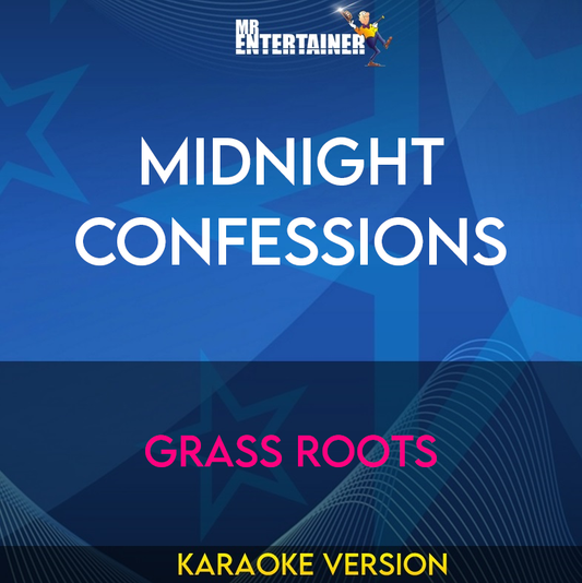 Midnight Confessions - Grass Roots (Karaoke Version) from Mr Entertainer Karaoke