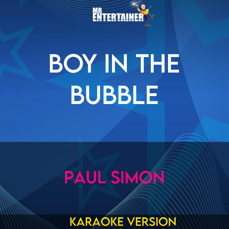 Boy In The Bubble - Paul Simon (Karaoke Version) from Mr Entertainer Karaoke