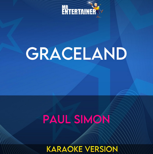 Graceland - Paul Simon (Karaoke Version) from Mr Entertainer Karaoke