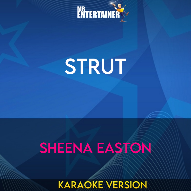 Strut - Sheena Easton (Karaoke Version) from Mr Entertainer Karaoke