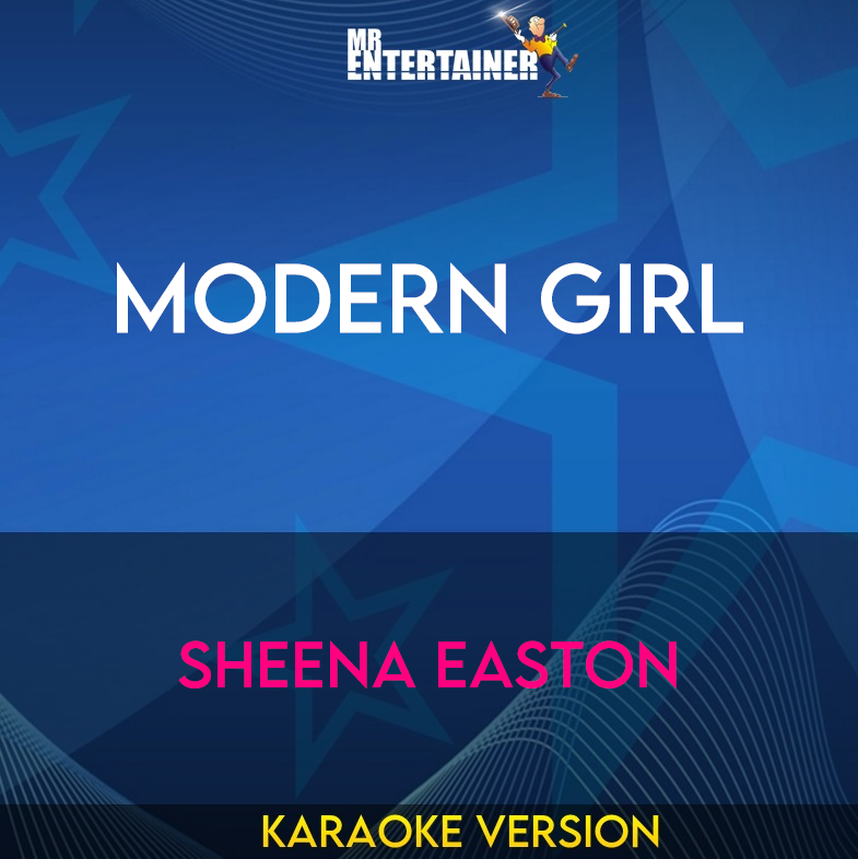 Modern Girl - Sheena Easton (Karaoke Version) from Mr Entertainer Karaoke