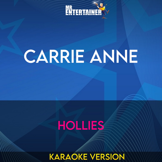 Carrie Anne - Hollies (Karaoke Version) from Mr Entertainer Karaoke