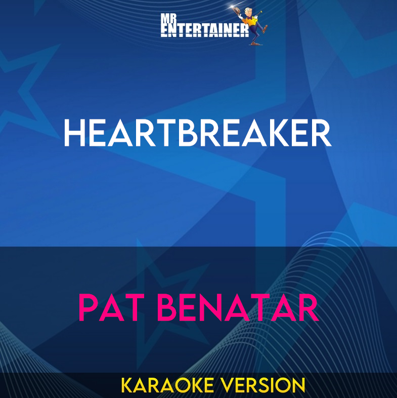 Heartbreaker - Pat Benatar (Karaoke Version) from Mr Entertainer Karaoke