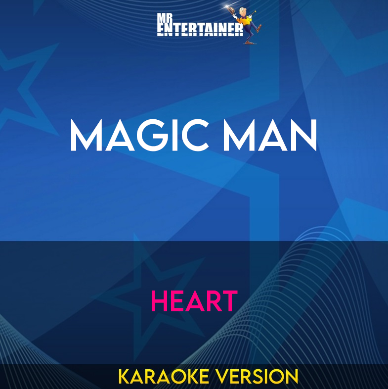 Magic Man - Heart (Karaoke Version) from Mr Entertainer Karaoke