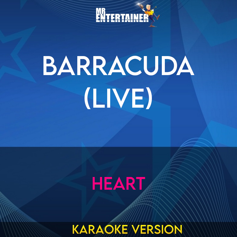 Barracuda (Live) - Heart (Karaoke Version) from Mr Entertainer Karaoke