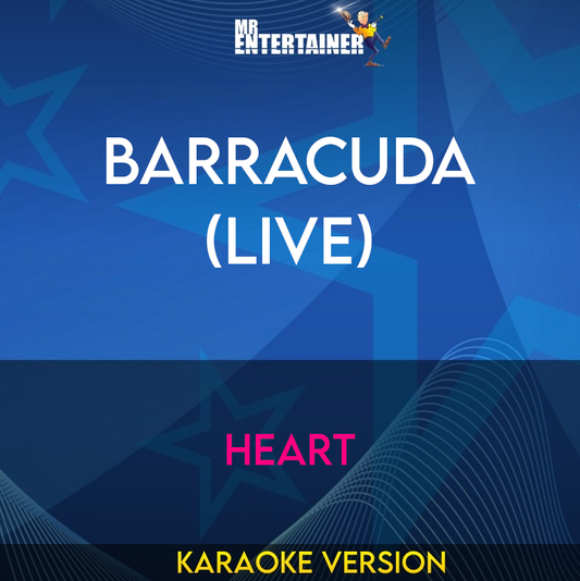 Barracuda (Live) - Heart (Karaoke Version) from Mr Entertainer Karaoke