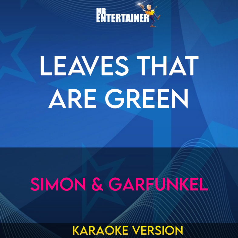 Leaves That Are Green - Simon & Garfunkel (Karaoke Version) from Mr Entertainer Karaoke