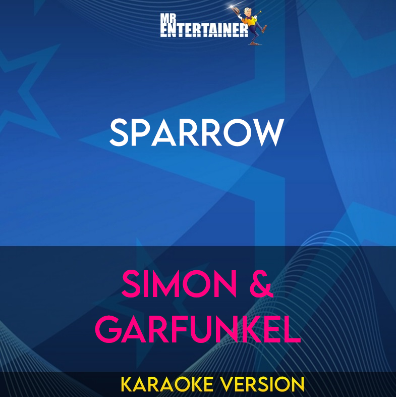 Sparrow - Simon & Garfunkel (Karaoke Version) from Mr Entertainer Karaoke