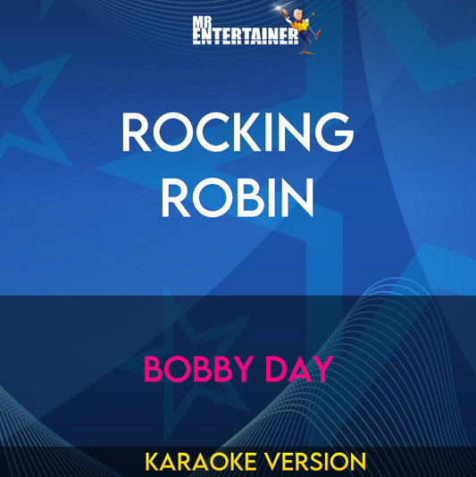 Rocking Robin - Bobby Day (Karaoke Version) from Mr Entertainer Karaoke