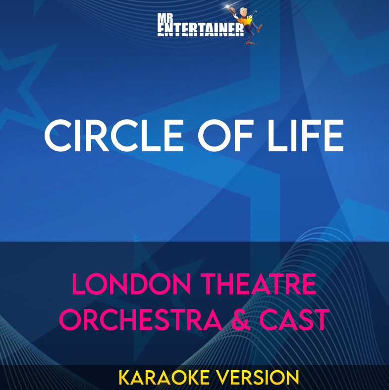 Circle Of Life - London Theatre Orchestra & Cast (Karaoke Version) from Mr Entertainer Karaoke