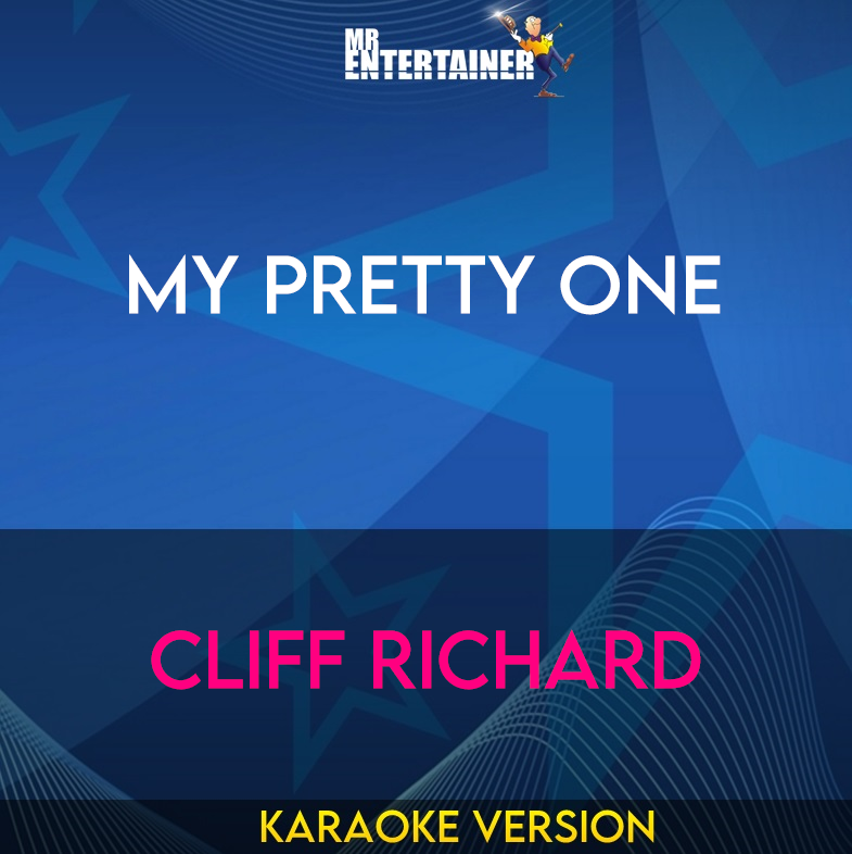 My Pretty One - Cliff Richard (Karaoke Version) from Mr Entertainer Karaoke