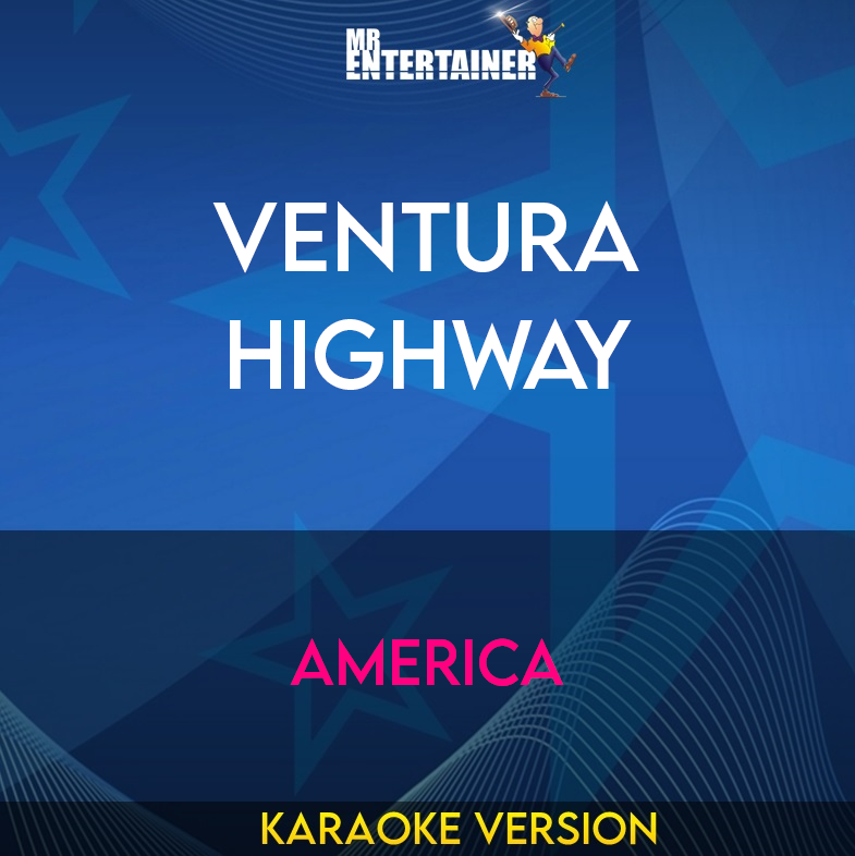 Ventura Highway - America (Karaoke Version) from Mr Entertainer Karaoke