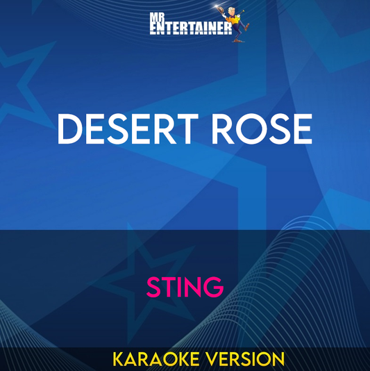 Desert Rose - Sting (Karaoke Version) from Mr Entertainer Karaoke