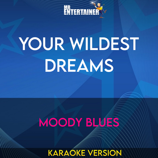 Your Wildest Dreams - Moody Blues (Karaoke Version) from Mr Entertainer Karaoke