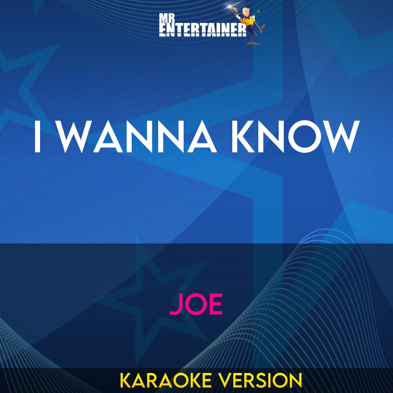 I Wanna Know - Joe (Karaoke Version) from Mr Entertainer Karaoke
