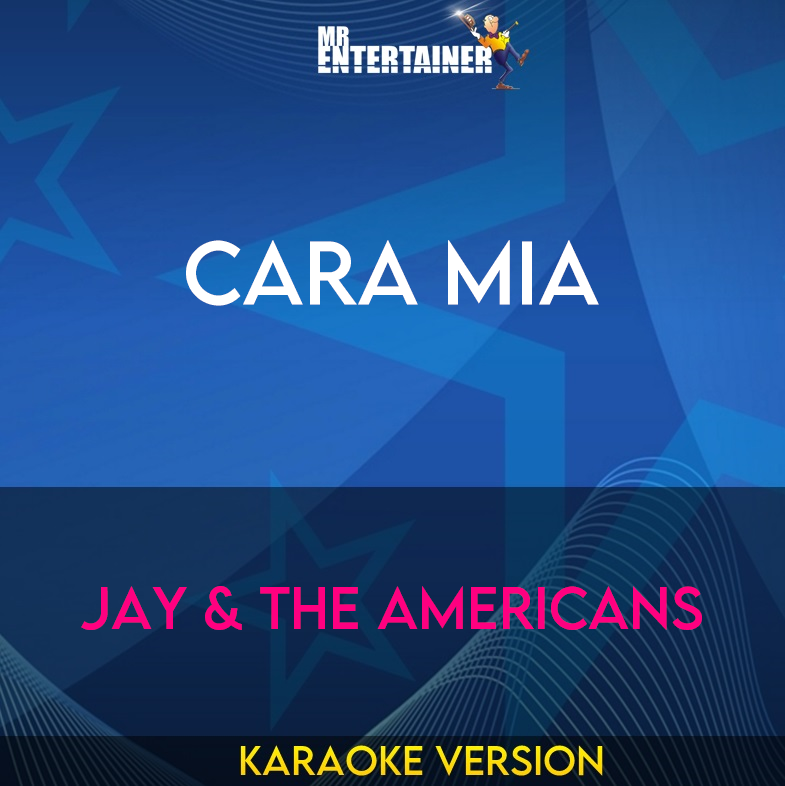 Cara Mia - Jay & The Americans (Karaoke Version) from Mr Entertainer Karaoke