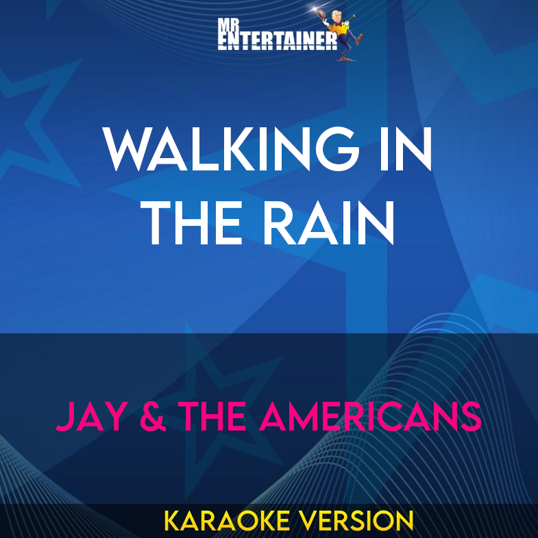Walking In The Rain - Jay & The Americans (Karaoke Version) from Mr Entertainer Karaoke