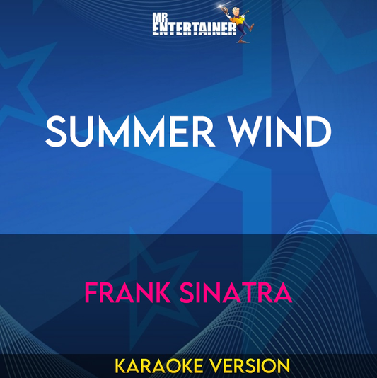 Summer Wind - Frank Sinatra (Karaoke Version) from Mr Entertainer Karaoke