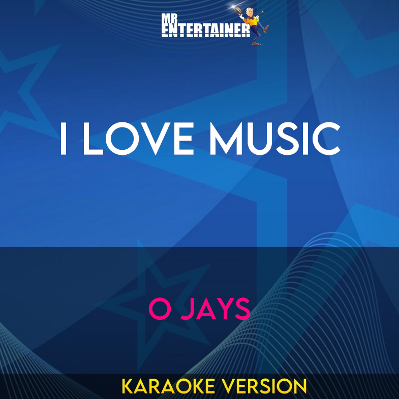 I Love Music - O Jays (Karaoke Version) from Mr Entertainer Karaoke