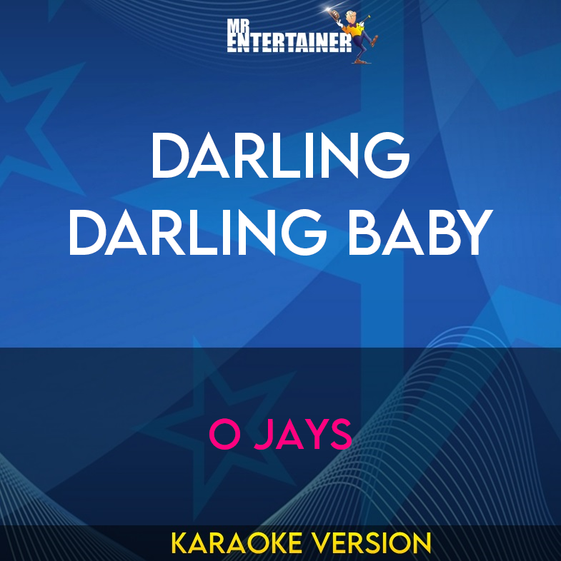 Darling Darling Baby - O Jays (Karaoke Version) from Mr Entertainer Karaoke